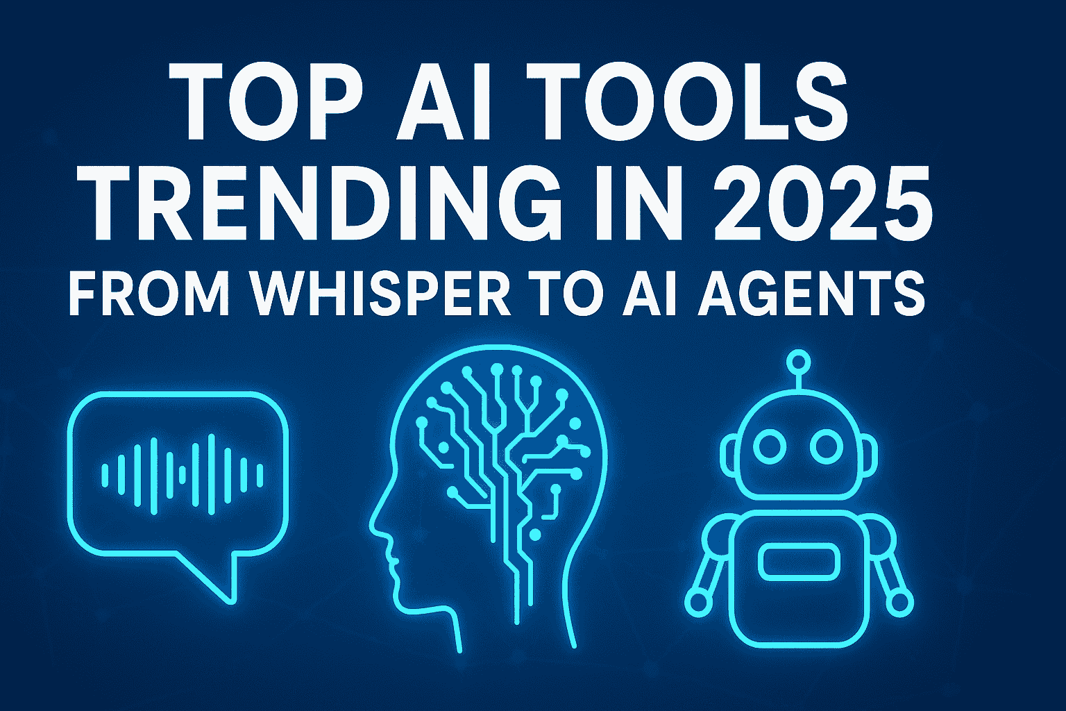 Top AI Tools Trending in 2025